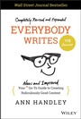 Cover: Everybody Writes: Your New and Improved Go-To Guid e to Creating Ridiculously Good Content, 2nd Editi on - Wiley