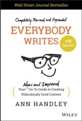 Cover: Everybody Writes: Your New and Improved Go-To Guid e to Creating Ridiculously Good Content, 2nd Editi on - Wiley