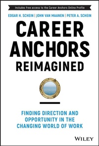 Abbildung von: Career Anchors Revisited: Finding Stability and Op portunity in the Changing Nature of Work - Wiley