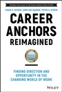 Cover: Career Anchors Revisited: Finding Stability and Op portunity in the Changing Nature of Work - Wiley