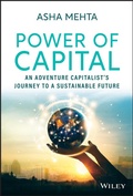 Cover: Power of Capital: An Adventure Capitalist's Journe y to a Sustainable Future - Wiley