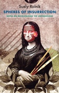 Cover: Spheres of Insurrection: Notes on decolonizing the unconscious - Polity Press