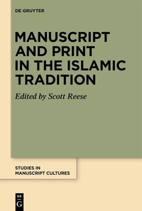 Enlarge image Cover: Manuscript and Print in the Islamic Tradition - De Gruyter