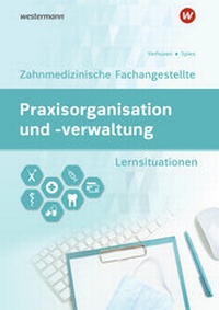 Abbildung von: Praxisorganisation und -verwaltung / Praxisorganisation und -verwaltung für Zahnmedizinische Fachangestellte - Bildungsverlag EINS
