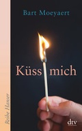 Cover: K&uuml;ss mich / Es ist die Liebe, die wir nicht begreifen - dtv