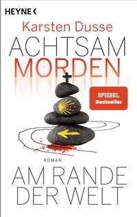 Abbildung von: Achtsam morden am Rande der Welt  - Heyne