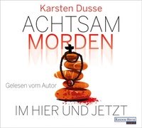 Bild vergrößern Bild: Achtsam morden im Hier und Jetzt - Random House Audio