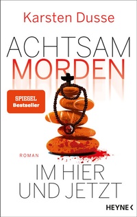 Bild vergrößern Bild: Achtsam morden im Hier und Jetzt - Heyne