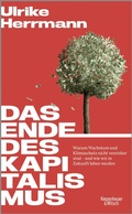Cover: Das Ende des Kapitalismus - Kiepenheuer & Witsch
