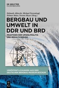 Cover: Bergbau und Umwelt in DDR und BRD - De Gruyter Oldenbourg