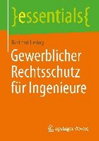 Abbildung von: Gewerblicher Rechtsschutz für Ingenieure - Springer Vieweg