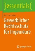 Cover: Gewerblicher Rechtsschutz f&uuml;r Ingenieure - Springer Vieweg