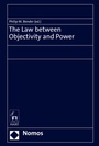 Cover: The Law between Objectivity and Power - Nomos