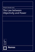 Cover: The Law between Objectivity and Power - Nomos