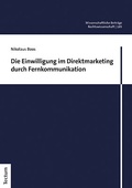 Bild: Die Einwilligung im Direktmarketing durch Fernkommunikation - Tectum Wissenschaftsverlag