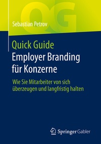 Abbildung von: Quick Guide Employer Branding für Konzerne - Springer Gabler