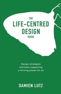 Cover: The Life-centred Design Guide - Damien Lutz