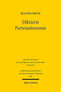Abbildung von: Diktierte Parteiautonomie - Mohr Siebeck