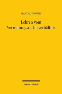Abbildung von: Lehren vom Verwaltungsrechtsverhaeltnis - Mohr Siebeck