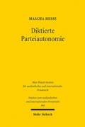 Abbildung von: Diktierte Parteiautonomie - Mohr Siebeck