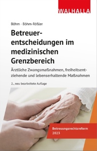 Enlarge image Cover: Betreuerentscheidungen im medizinischen Grenzbereich - Walhalla