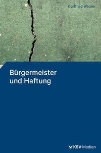 Enlarge image Cover: Bürgermeister und Haftung - KSV Medien