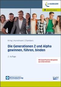 Abbildung von: Die Generationen Z und Alpha gewinnen, führen, binden - Kiehl