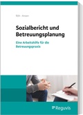 Cover: Sozialbericht und Betreuungsplanung - Reguvis Fachmedien