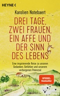 Cover: Drei Tage, zwei Frauen, ein Affe und der Sinn des Lebens - Heyne