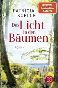 Abbildung von: Das Licht in den Bäumen - Fischer Taschenbuch