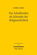 Cover: Der Schulfrieden als Schranke der Religionsfreiheit - Mohr Siebeck