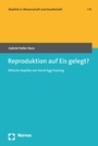 Cover: Reproduktion auf Eis gelegt? - Nomos