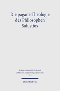 Cover: Die pagane Theologie des Philosophen Salustios - Mohr Siebeck