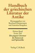 Cover: Handbuch der griechischen Literatur der Antike Bd. 3/1. Tl.: Die pagane Literatur der Kaiserzeit und Sp&auml;tantike - C.H.BECK