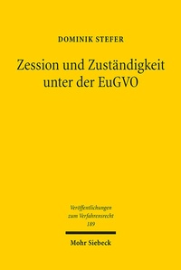 Abbildung von: Zession und Zuständigkeit unter der EuGVO - Mohr Siebeck