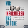 Cover: Wir informieren uns zu Tode - steinbach sprechende bücher