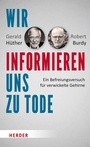 Cover: Wir informieren uns zu Tode - Verlag Herder