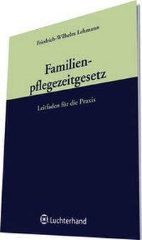Abbildung von: Familienpflegezeitgesetz - Luchterhand