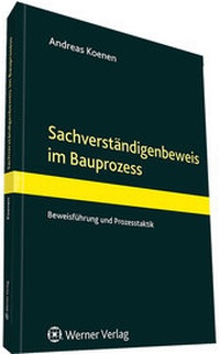 Abbildung von: Der Sachverständigenbeweis im Bauprozess - Werner