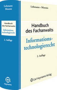 Abbildung von: Handbuch des Fachanwalts Informationstechnologierecht - Carl Heymanns Verlag