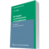 Abbildung von: Die Vergabe von Konzessionen im Energiebereich - Carl Link Verlag