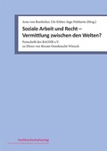 Cover: Soziale Arbeit und Recht - Vermittlung zwischen den Welten? - Fachhochschulverlag Frankfurt a.M. Der Verlag f&uuml;r angewandte Wissenschaft