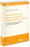 Cover: Die Novellierung der europ&auml;ischen Tabakproduktrichtlinie - Fachmedien Recht und Wirtschaft