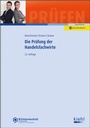 Cover: Die Prüfung der Handelsfachwirte - Kiehl