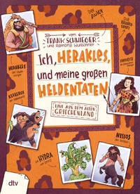 Abbildung von: Ich, Herakles, und meine großen Heldentaten - Live aus dem alten Griechenland - dtv