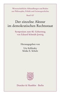 Cover: Der einzelne Akteur im demokratischen Rechtsstaat - Duncker & Humblot