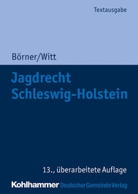 Abbildung von: Jagdrecht Schleswig-Holstein - Deutscher Gemeindeverlag