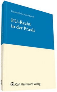Abbildung von: EU-Recht in der Praxis - Carl Heymanns Verlag