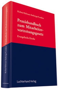 Abbildung von: Praxishandbuch zum Mitarbeitervertretungsgesetz - Luchterhand