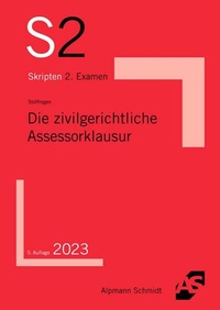 Abbildung von: Die zivilgerichtliche Assessorklausur - Alpmann Schmidt